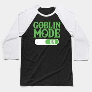 Goblin Mode On Funny Term Lazy Greedy Word of the Year Baseball T-Shirt